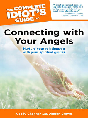 cover image of The Complete Idiot's Guide to Connecting with Your Angels